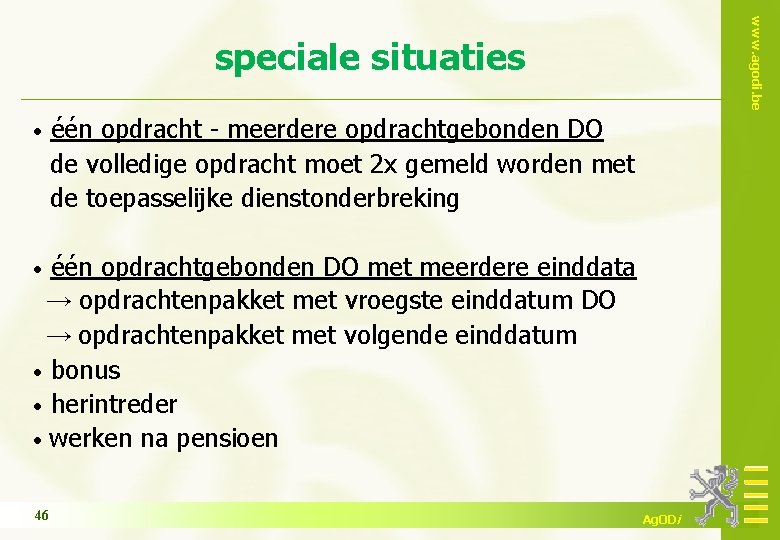 www. agodi. be speciale situaties • één opdracht - meerdere opdrachtgebonden DO de volledige