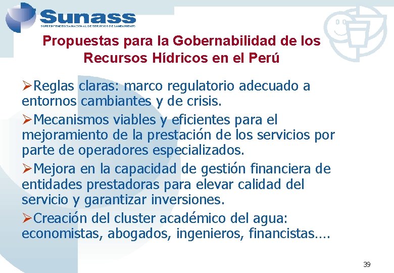 Propuestas para la Gobernabilidad de los Recursos Hídricos en el Perú ØReglas claras: marco