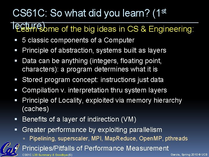CS 61 C: So what did you learn? (1 st lecture) Learn some of CS 61 C: So what did you learn? (1 st lecture) Learn some of