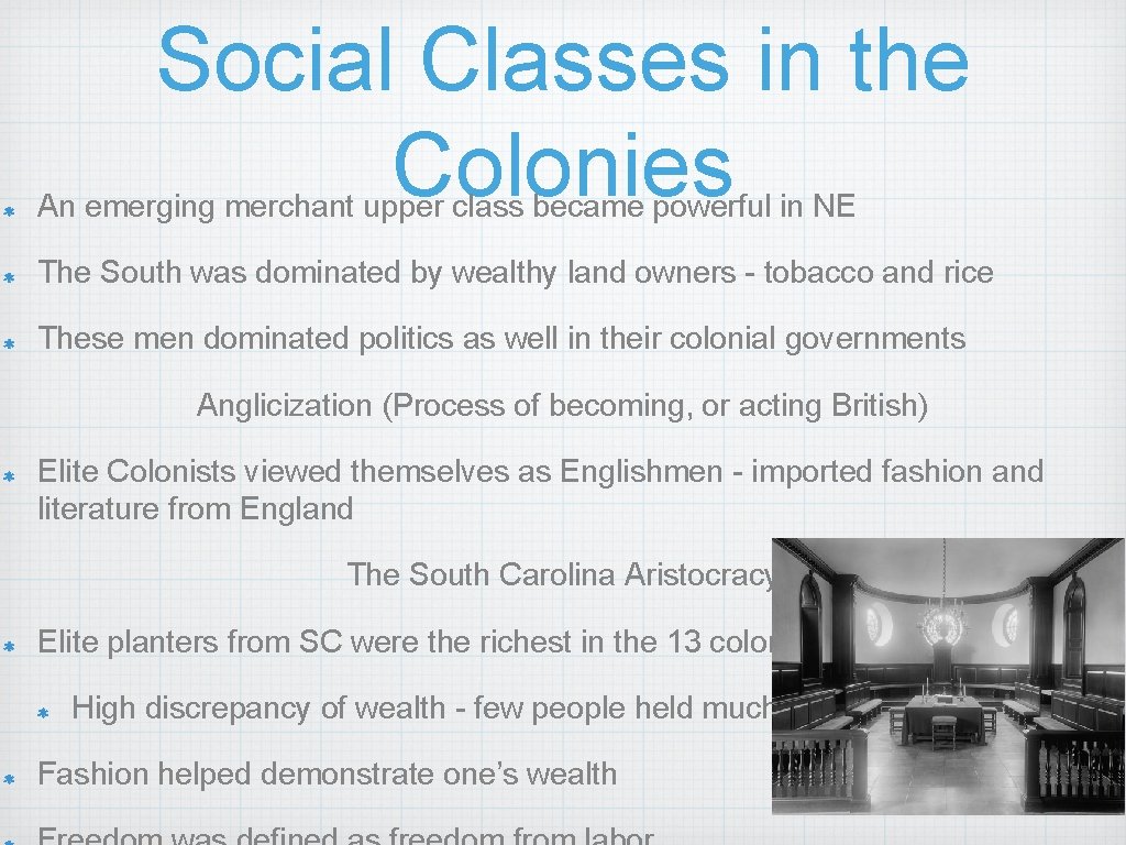 Social Classes in the Colonies An emerging merchant upper class became powerful in NE