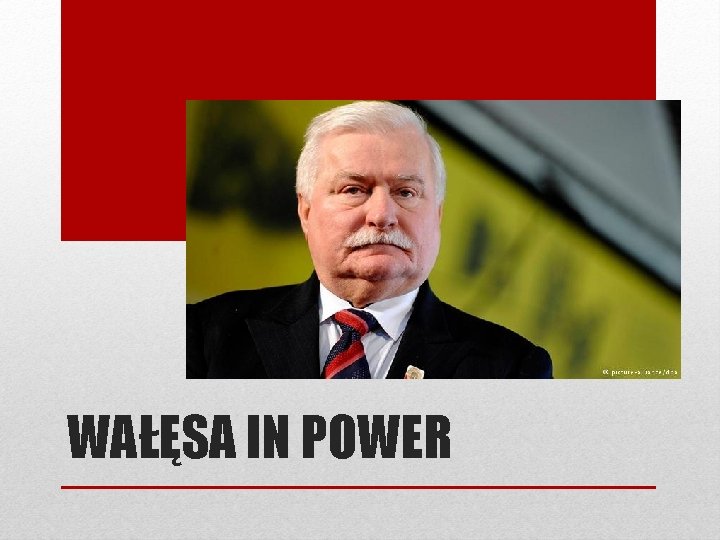 WAŁĘSA IN POWER 