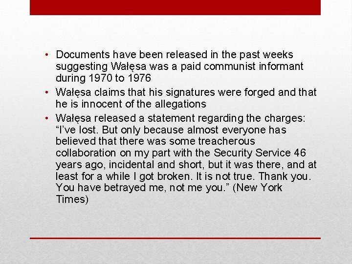  • Documents have been released in the past weeks suggesting Wałęsa was a