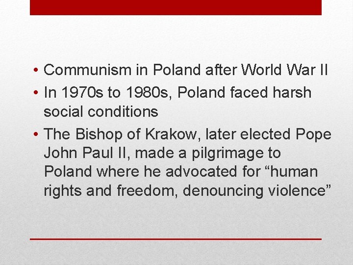  • Communism in Poland after World War II • In 1970 s to