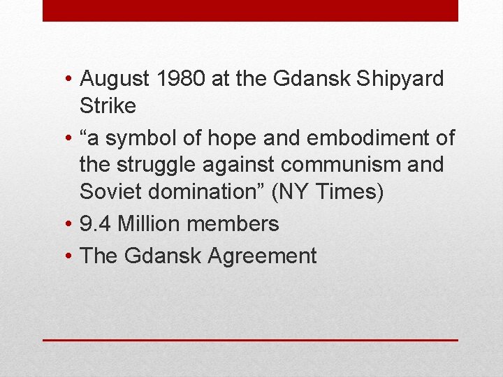  • August 1980 at the Gdansk Shipyard Strike • “a symbol of hope