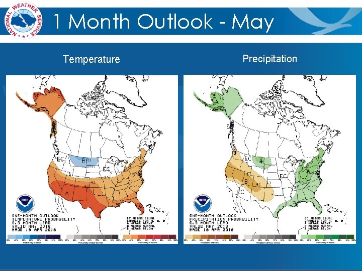 1 Month Outlook - May Temperature Precipitation 1 Month Outlook - May Temperature Precipitation