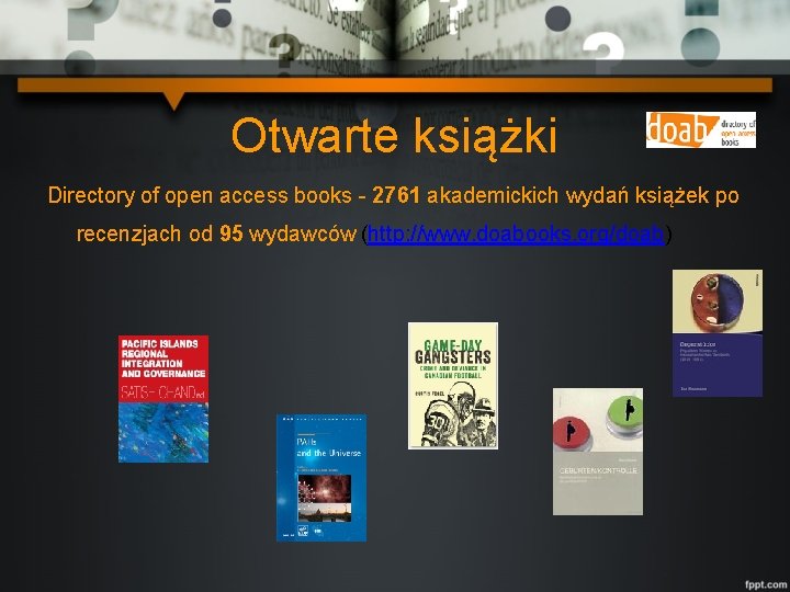 Otwarte książki Directory of open access books - 2761 akademickich wydań książek po recenzjach
