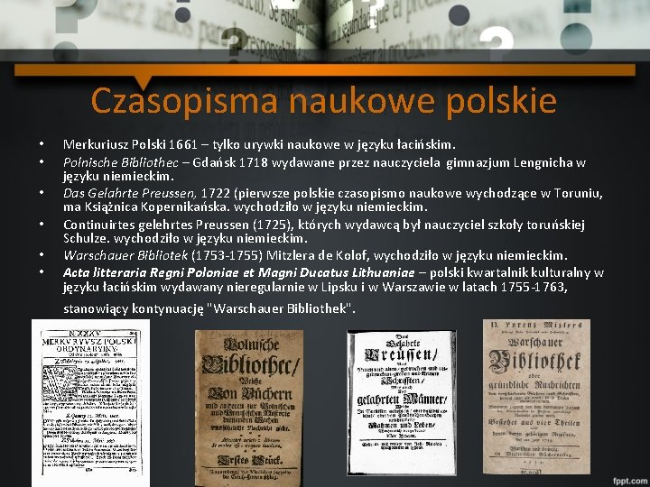 Czasopisma naukowe polskie • • • Merkuriusz Polski 1661 – tylko urywki naukowe w