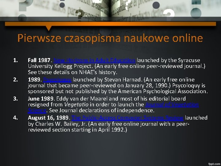 Pierwsze czasopisma naukowe online 1. 2. 3. 4. Fall 1987. New Horizons in Adult