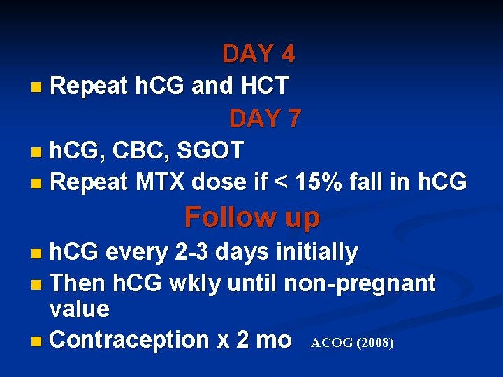 DAY 4 n Repeat h. CG and HCT DAY 7 h. CG, CBC, SGOT