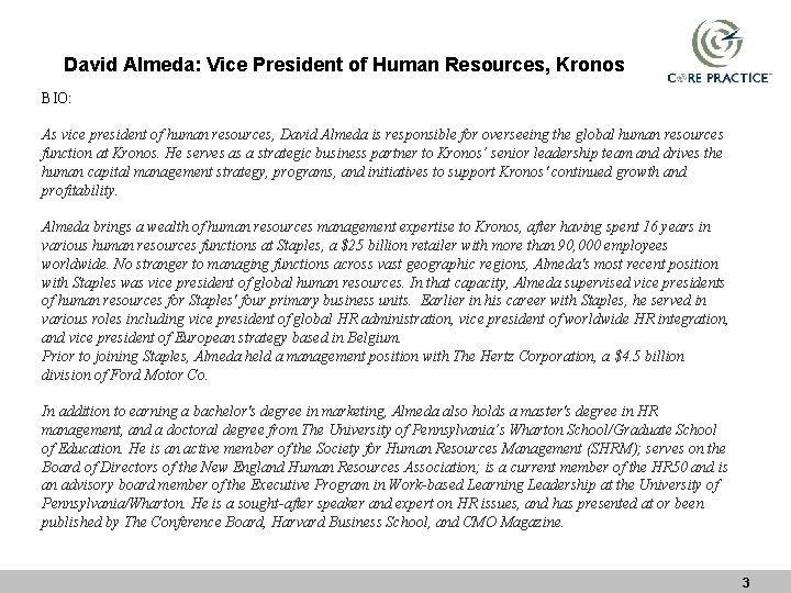 David Almeda: Vice President of Human Resources, Kronos BIO: As vice president of human