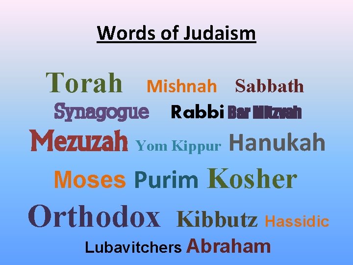 Words of Judaism Torah Mishnah Sabbath Synagogue Rabbi Bar Mitzvah Mezuzah Yom Kippur Hanukah