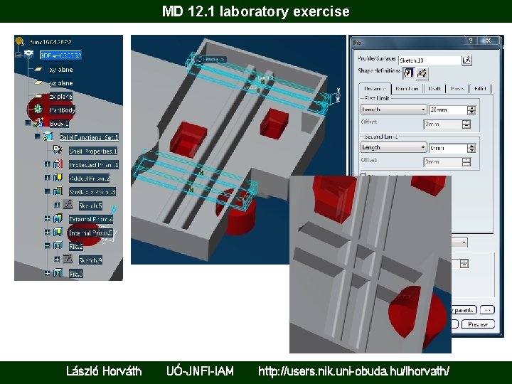 MD 12. 1 laboratory exercise László Horváth UÓ-JNFI-IAM http: //users. nik. uni-obuda. hu/lhorvath/ 