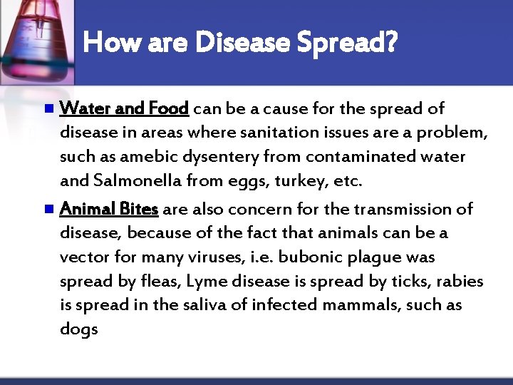 How are Disease Spread? Water and Food can be a cause for the spread