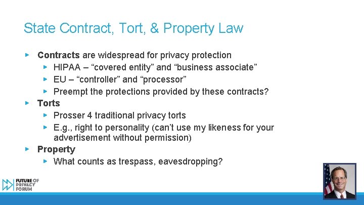 State Contract, Tort, & Property Law ▶ Contracts are widespread for privacy protection ▶