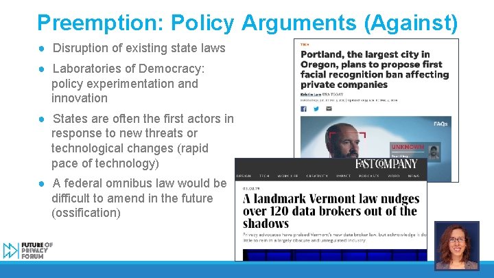 Preemption: Policy Arguments (Against) ● Disruption of existing state laws ● Laboratories of Democracy: