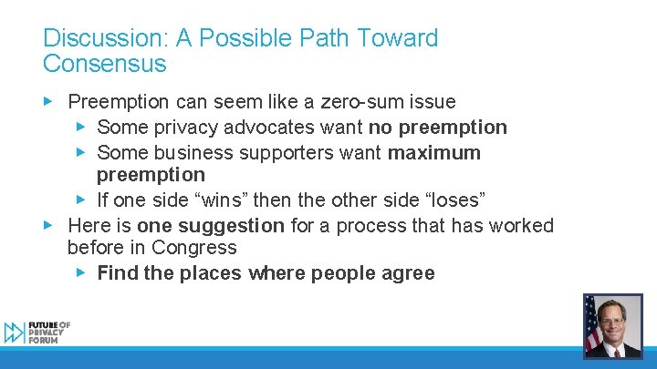 Discussion: A Possible Path Toward Consensus ▶ Preemption can seem like a zero-sum issue