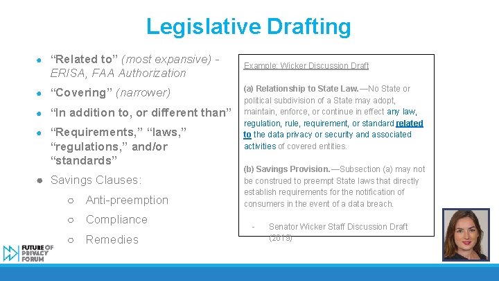 Legislative Drafting ● “Related to” (most expansive) ERISA, FAA Authorization ● “Covering” (narrower) ●