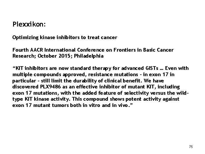 Plexxikon: Optimizing kinase inhibitors to treat cancer Fourth AACR International Conference on Frontiers in