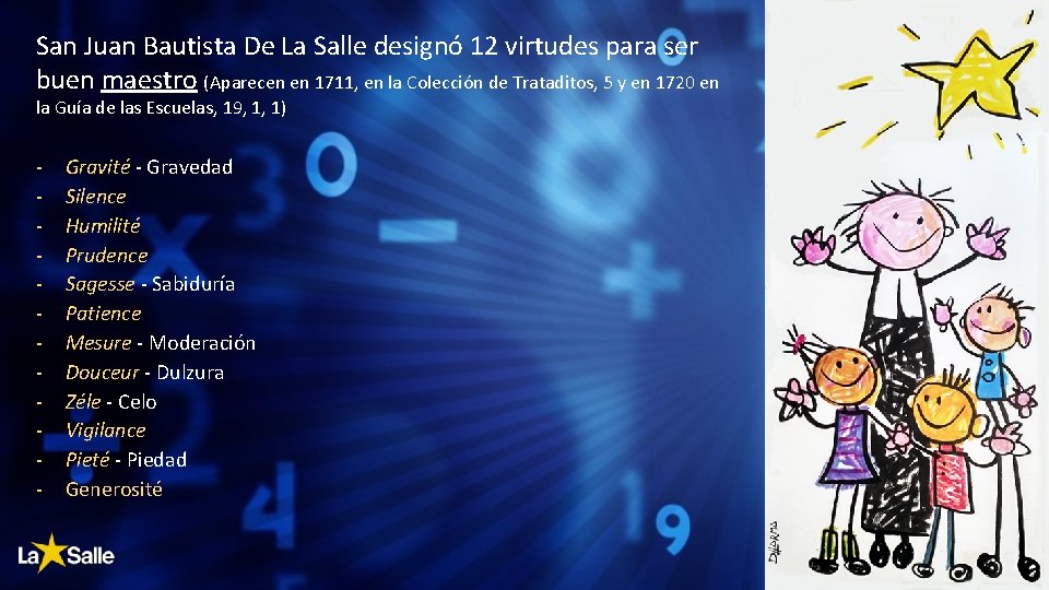 San Juan Bautista De La Salle designó 12 virtudes para ser buen maestro (Aparecen