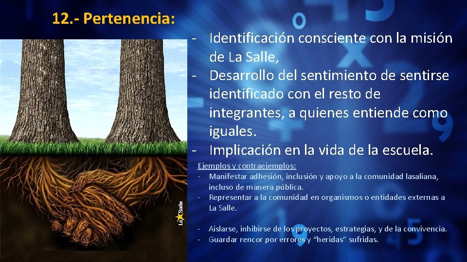 12. - Pertenencia: - Identificación consciente con la misión de La Salle, - Desarrollo