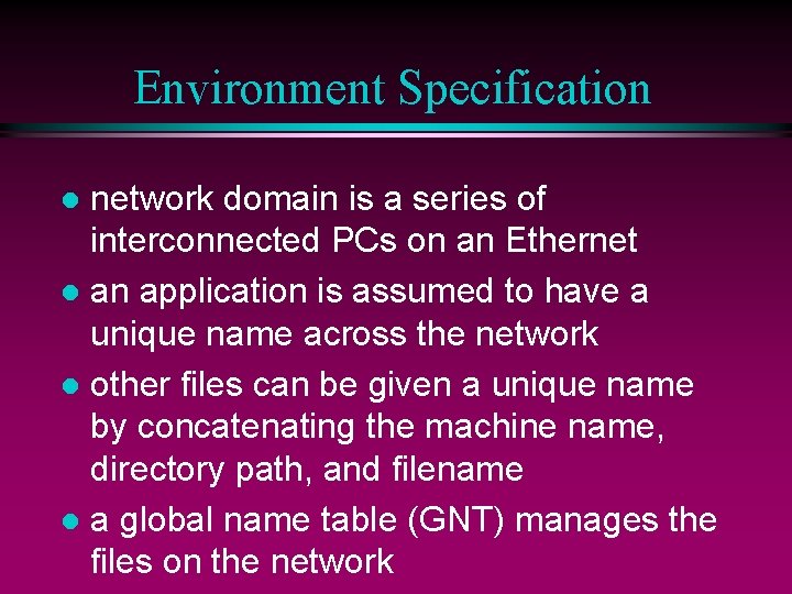 Environment Specification network domain is a series of interconnected PCs on an Ethernet l