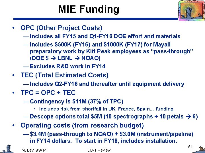 MIE Funding • OPC (Other Project Costs) — Includes all FY 15 and Q
