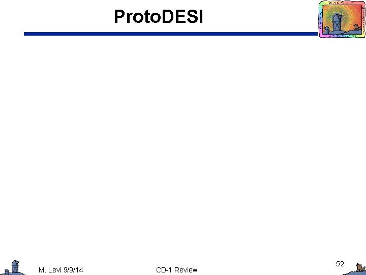 Proto. DESI M. Levi 9/9/14 CD-1 Review 52 