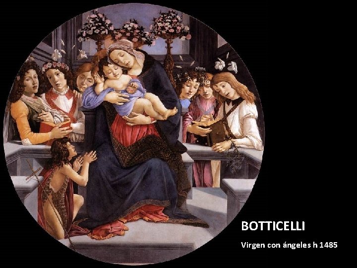 BOTTICELLI Virgen con ángeles h 1485 