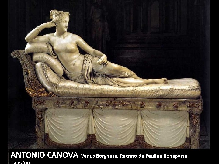 ANTONIO CANOVA Venus Borghese. Retrato de Paulina Bonaparte, 