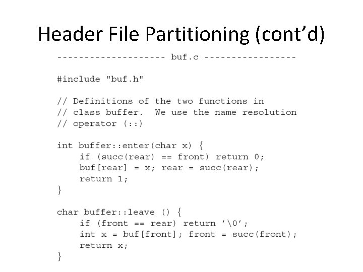 Header File Partitioning (cont’d) 
