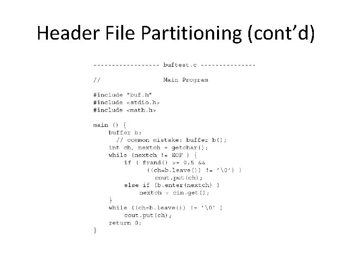 Header File Partitioning (cont’d) 