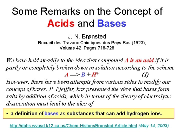 Some Remarks on the Concept of Acids and Bases J. N. Brønsted Recueil des