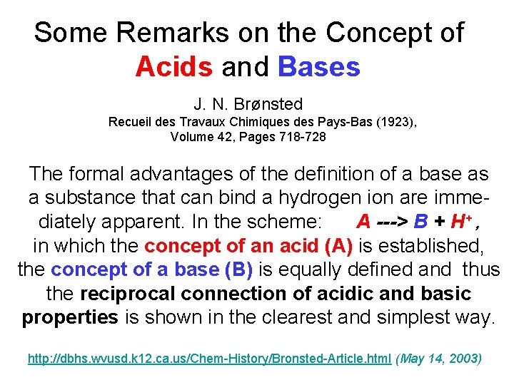 Some Remarks on the Concept of Acids and Bases J. N. Brønsted Recueil des