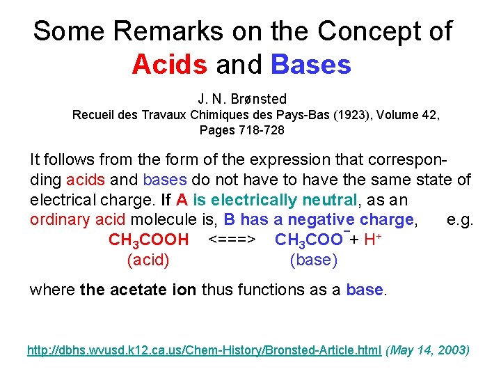 Some Remarks on the Concept of Acids and Bases J. N. Brønsted Recueil des