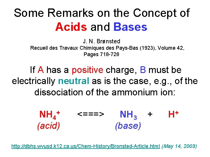 Some Remarks on the Concept of Acids and Bases J. N. Brønsted Recueil des