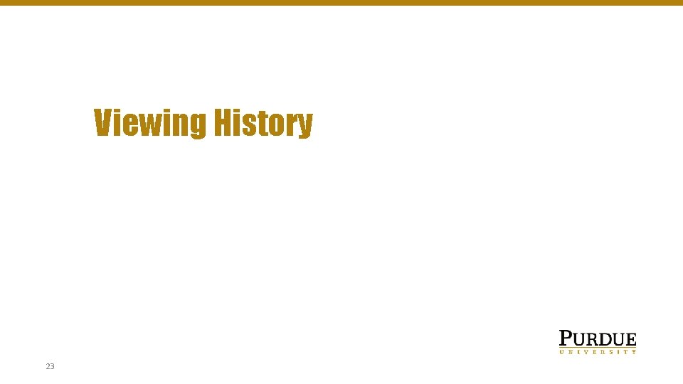 Viewing History 23 