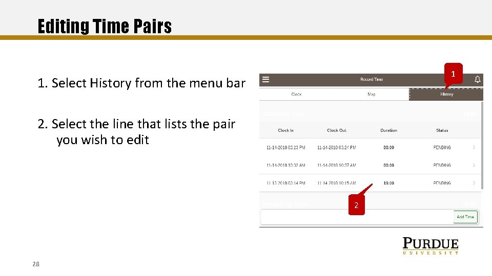 Editing Time Pairs 1 1. Select History from the menu bar 2. Select the