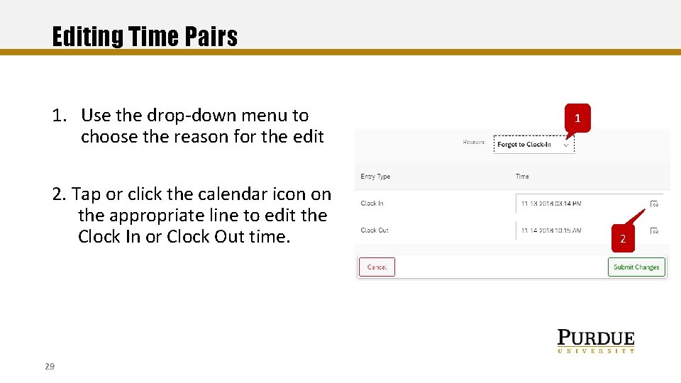 Editing Time Pairs 1. Use the drop-down menu to choose the reason for the