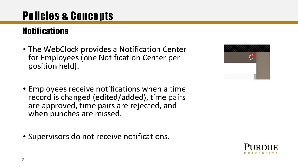 Policies & Concepts Notifications • The Web. Clock provides a Notification Center for Employees