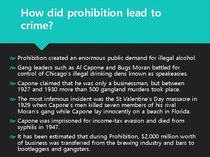 How did prohibition lead to crime? Prohibition created an enormous public demand for illegal