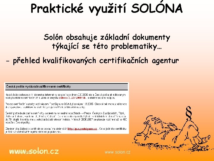 Praktické využití SOLÓNA Solón obsahuje základní dokumenty týkající se této problematiky… - přehled kvalifikovaných