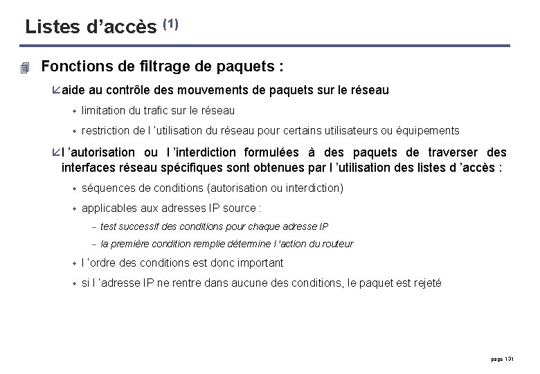 Listes d’accès (1) 4 Fonctions de filtrage de paquets : å aide au contrôle