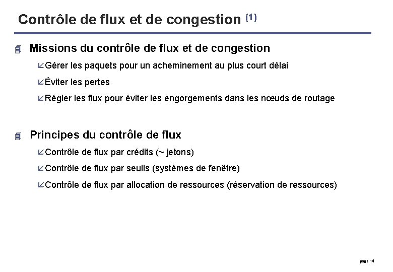 Contrôle de flux et de congestion (1) 4 Missions du contrôle de flux et