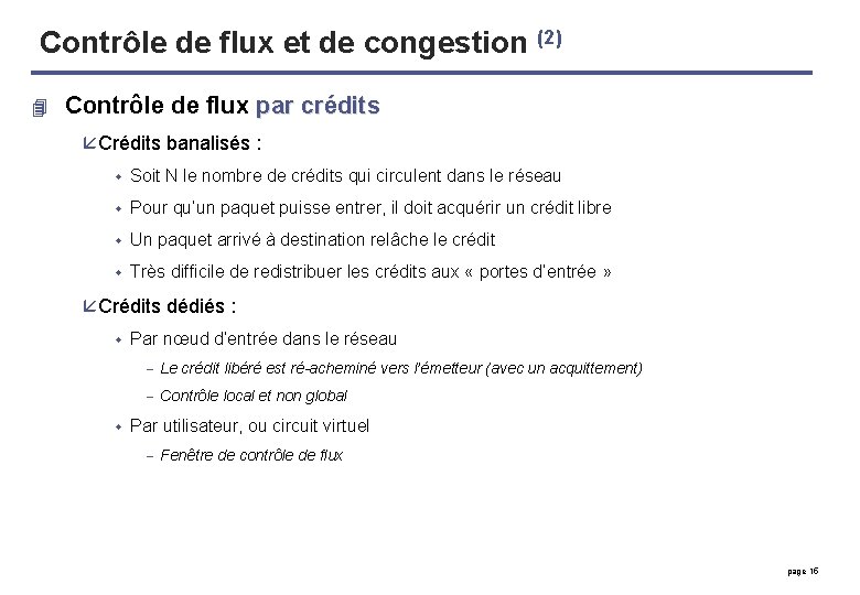 Contrôle de flux et de congestion (2) 4 Contrôle de flux par crédits å