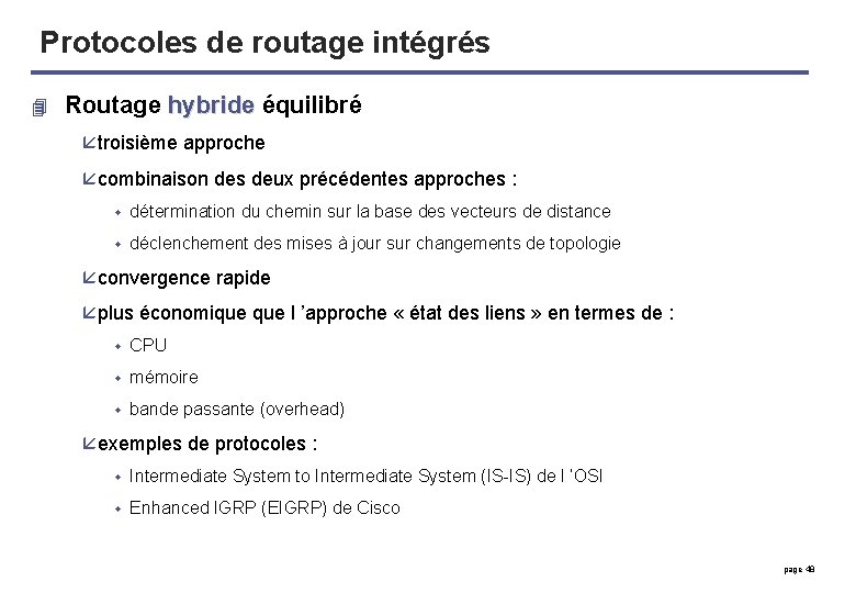 Protocoles de routage intégrés 4 Routage hybride équilibré å troisième approche å combinaison des