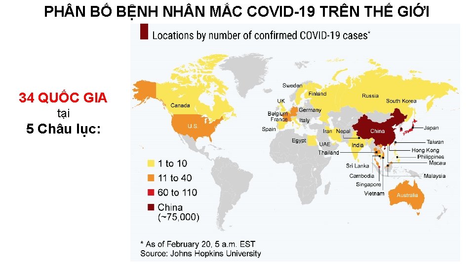 PH N BỐ BỆNH NH N MẮC COVID-19 TRÊN THẾ GIỚI 34 QUỐC GIA