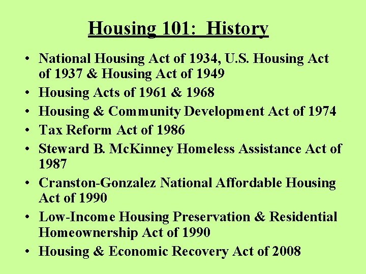 Housing 101: History • National Housing Act of 1934, U. S. Housing Act of