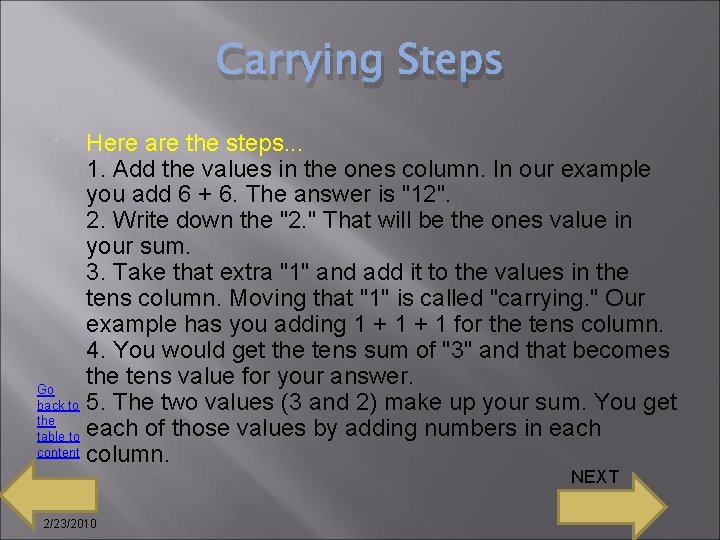 Carrying Steps Here are the steps. . . 1. Add the values in the