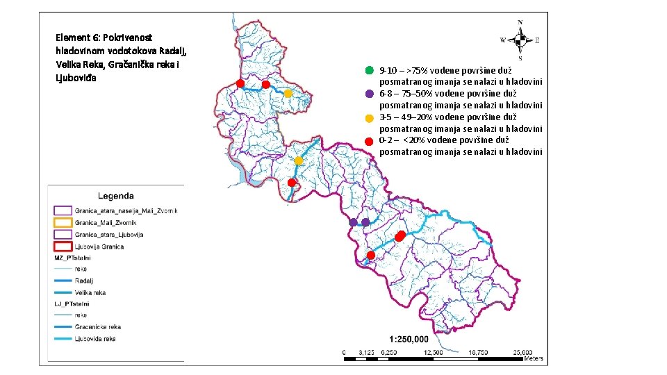 Element 6: Pokrivenost hladovinom vodotokova Radalj, Velika Reka, Gračanička reka i Ljuboviđa 9 -10