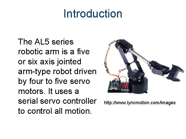 Introduction The AL 5 series robotic arm is a five or six axis jointed